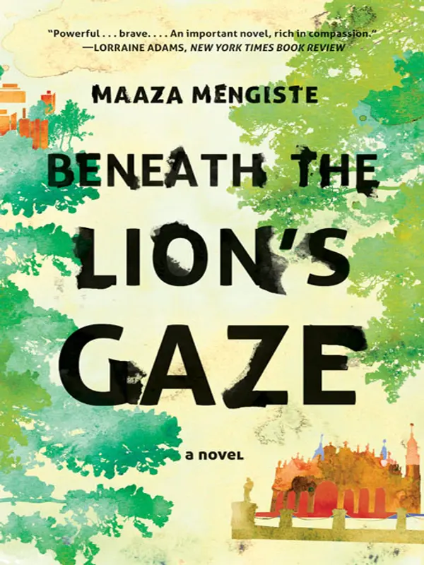Beneath the Lion's Gaze: A Novel by Maaza Mengiste cover