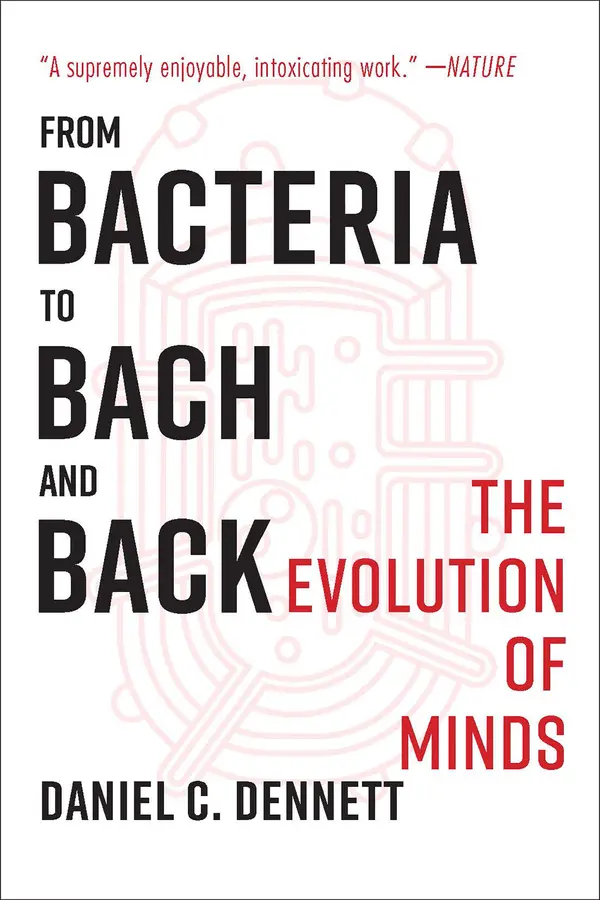 From Bacteria to Bach and Back by Daniel C. Dennett cover