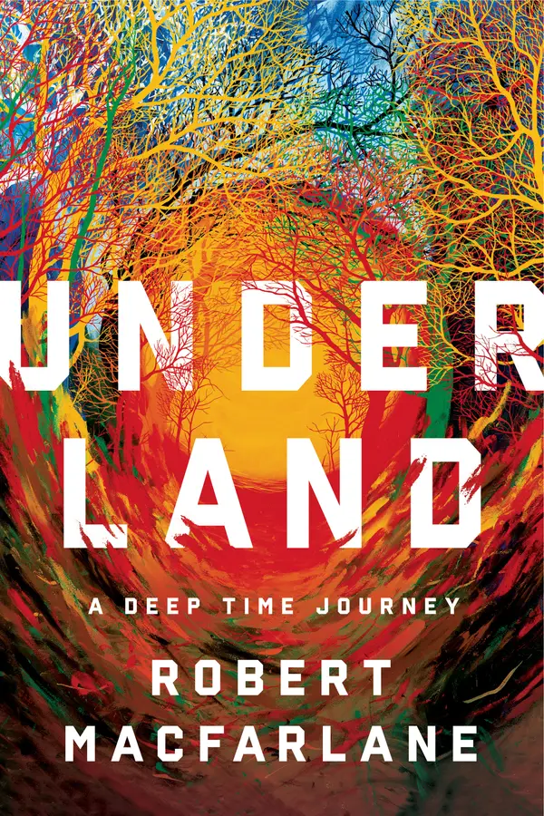 Underland by Robert Macfarlane cover