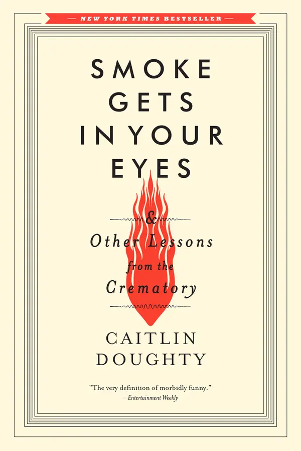 Smoke Gets in Your Eyes by Caitlin Doughty cover
