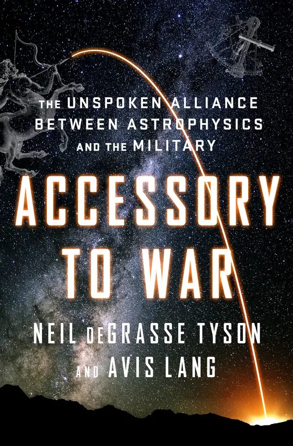 Accessory to War by Neil deGrasse Tyson, Avis Lang cover