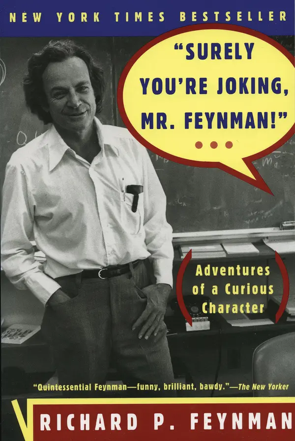 "Surely You're Joking, Mr. Feynman!": Adventures of a Curious Character by Richard P. Feynman, Ralph Leighton cover
