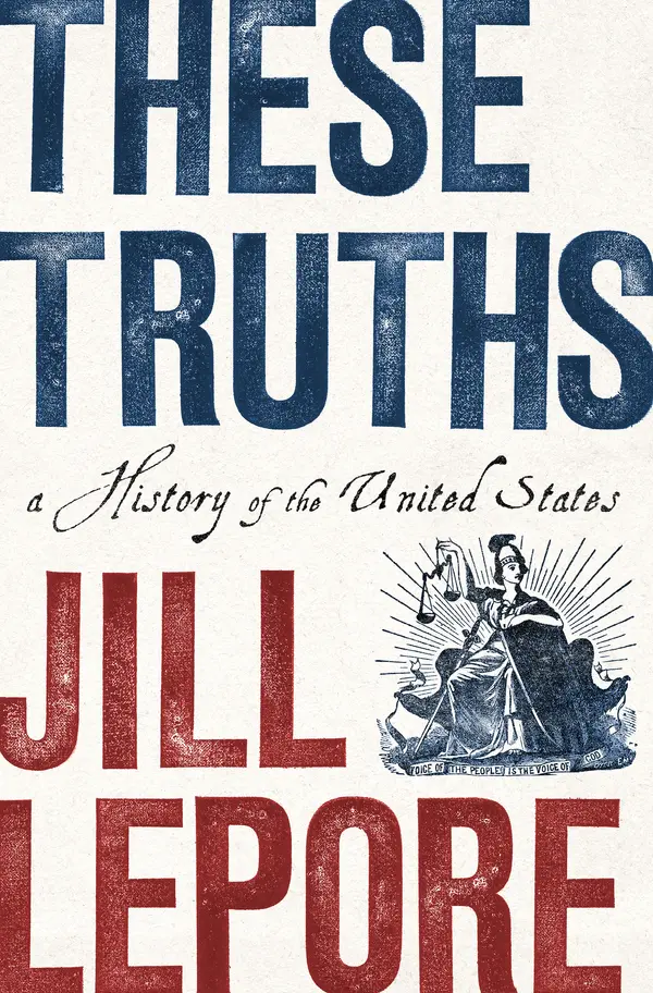 These Truths by Jill Lepore cover