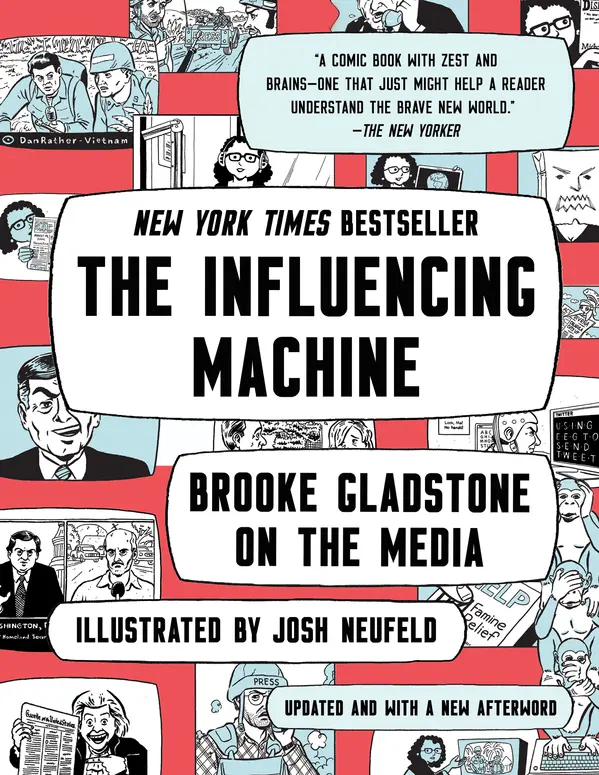The Influencing Machine by Brooke Gladstone, Josh Neufeld cover