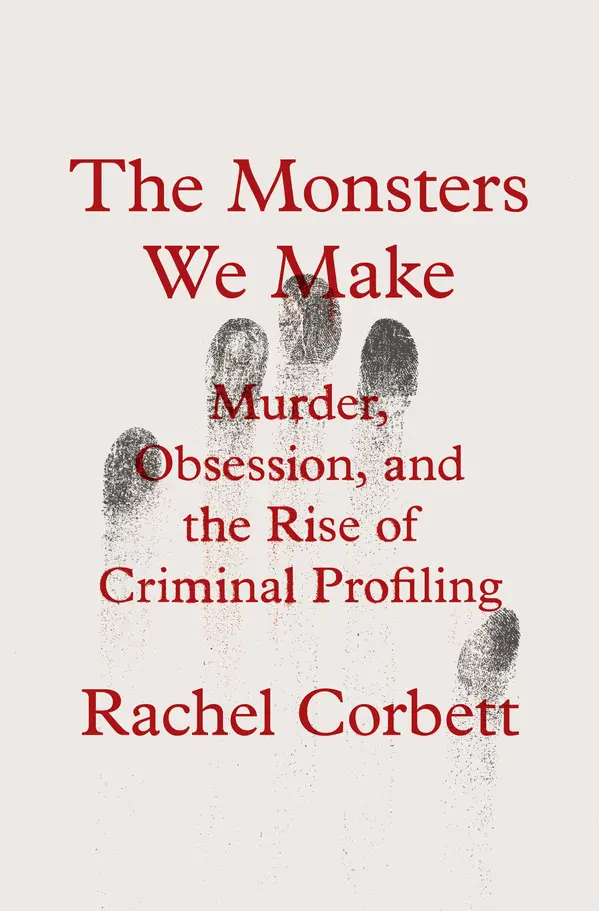 The Monsters We Make by Rachel Corbett cover