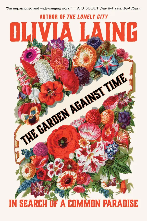 The Garden Against Time by Olivia Laing cover