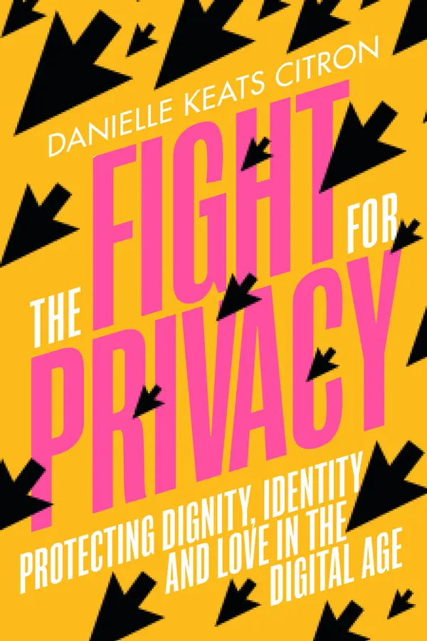 The Fight for Privacy by Danielle Keats Citron cover