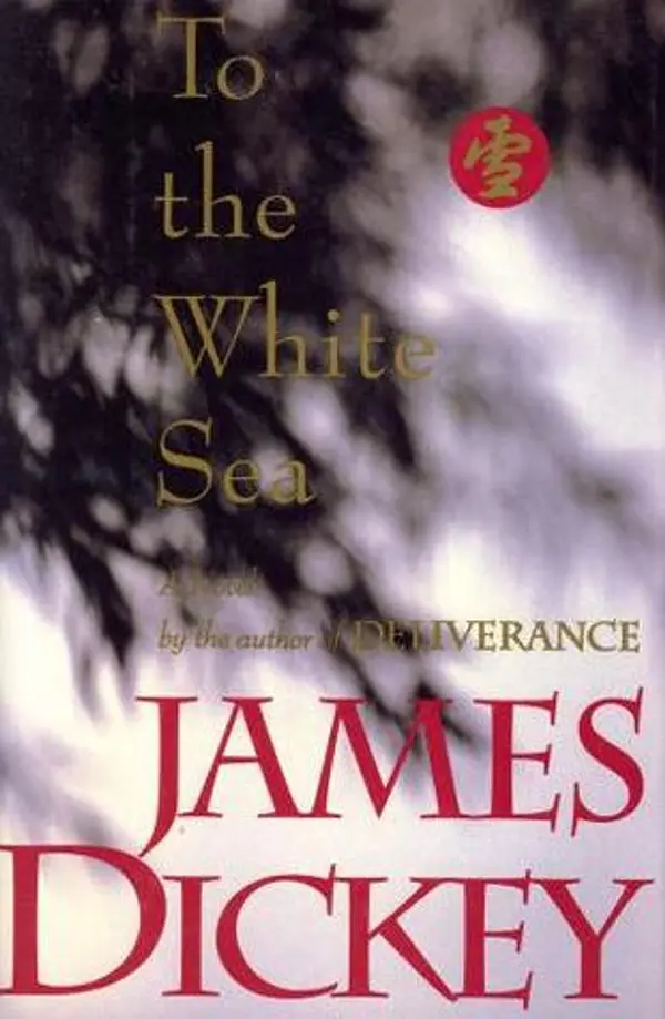 To the White Sea by James Dickey cover