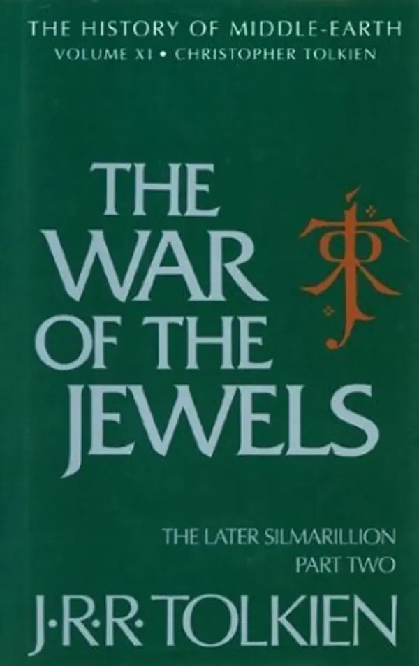 The War of the Jewels (The History of Middle-Earth, #11) by J.R.R. Tolkien cover