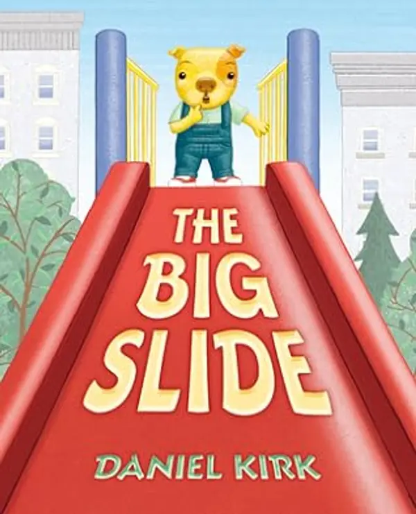 The Big Slide by Daniel Kirk cover