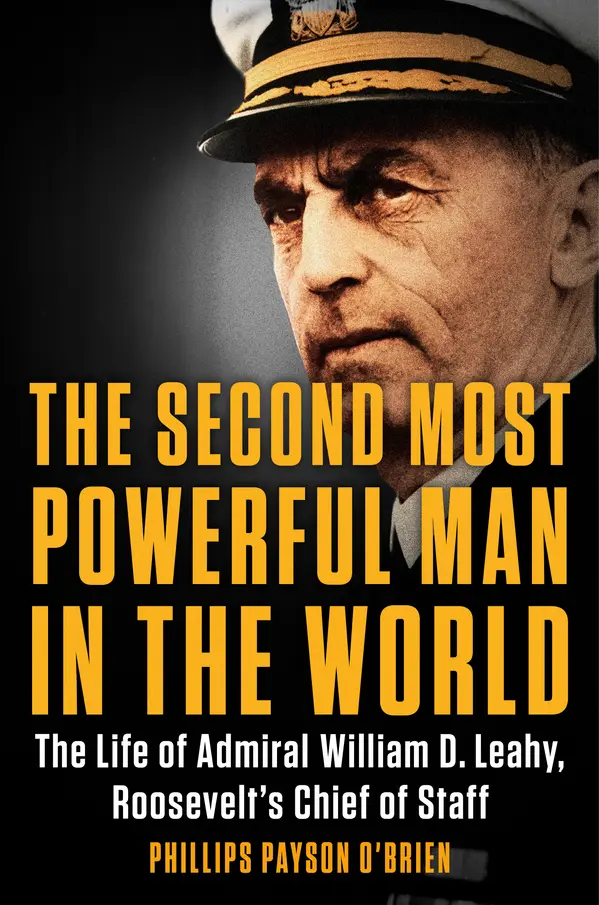 The Second Most Powerful Man in the World by Phillips Payson O'Brien cover