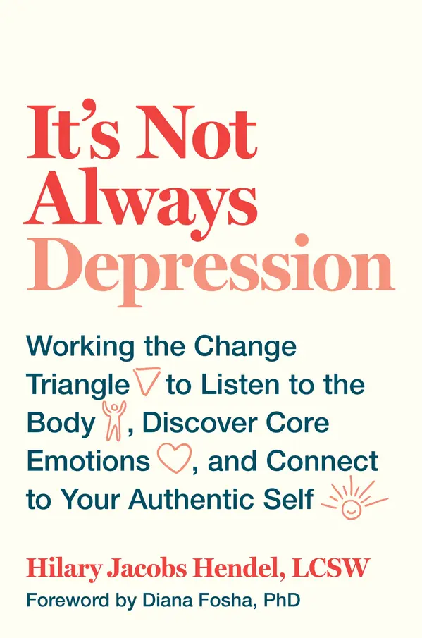 It's Not Always Depression by Hilary Jacobs Hendel, Diana Fosha cover
