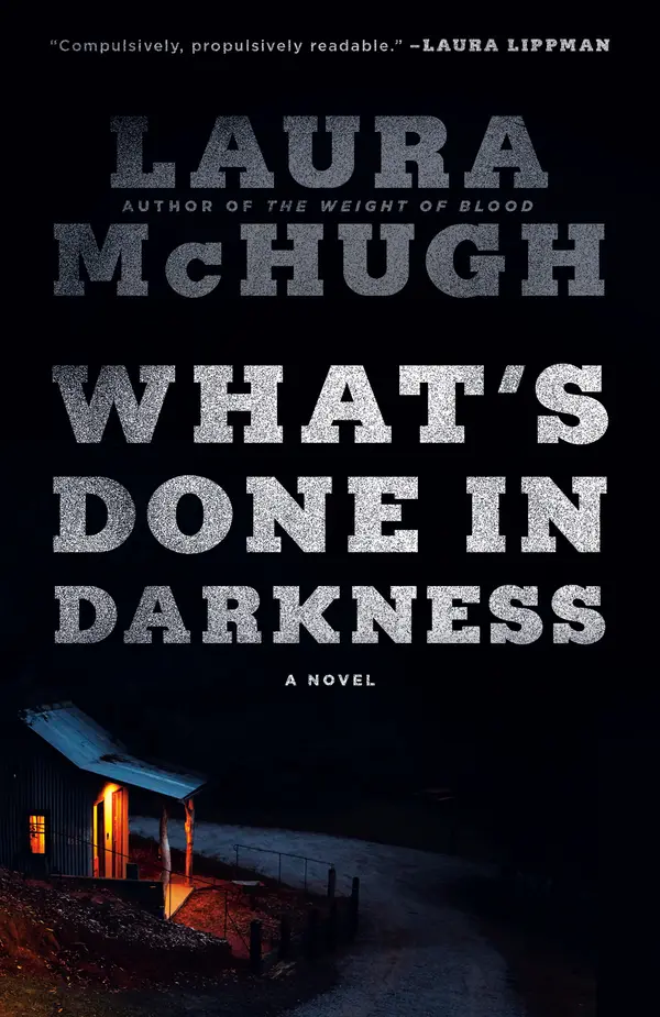 What's Done in Darkness by Laura McHugh cover