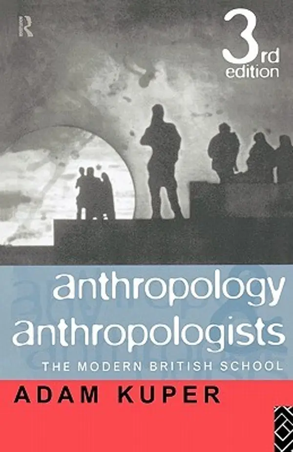 Anthropology and Anthropologists: The Modern British School by Adam Kuper cover