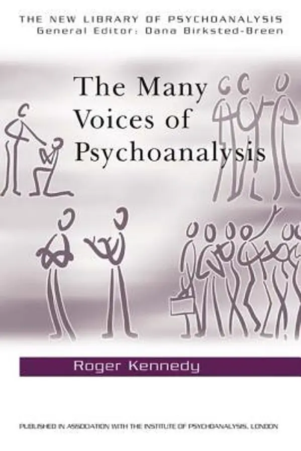 The Many Voices of Psychoanalysis (The New Library of Psychoanalysis) by Roger Kennedy cover