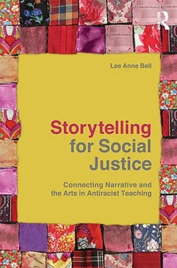 Storytelling for Social Justice (Teaching/Learning Social Justice) by Lee Anne Bell cover