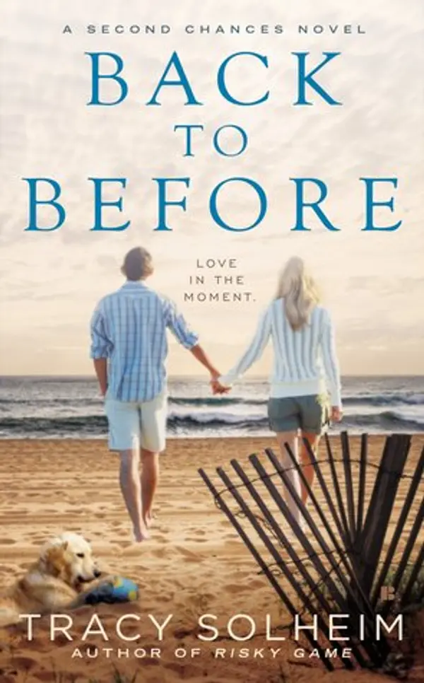 Back to Before (Second Chances, #1) by Tracy Solheim cover