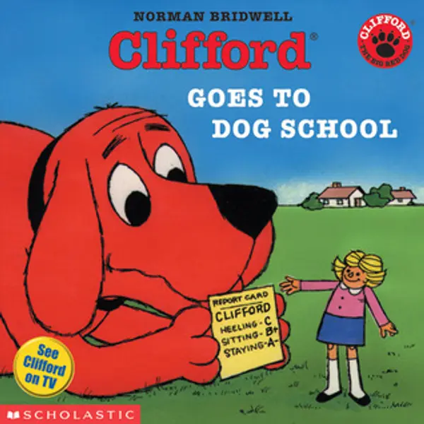 Clifford Goes to Dog School by Norman Bridwell cover