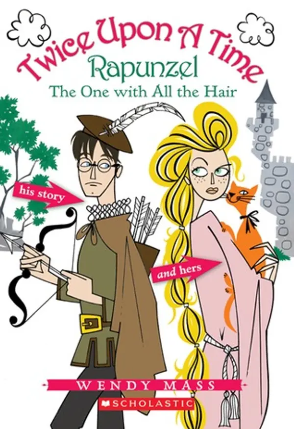 Rapunzel: The One with All the Hair (Twice Upon a Time, #1) by Wendy Mass cover