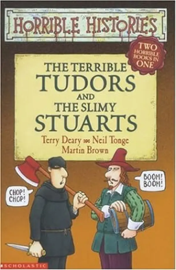 The Terrible Tudors and The Slimy Stuarts by Terry Deary cover