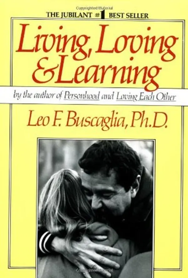 Living, Loving & Learning by Leo F. Buscaglia cover