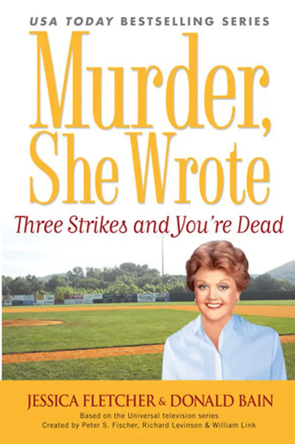 Three Strikes and You're Dead (Murder, She Wrote, #26) by Jessica Fletcher cover