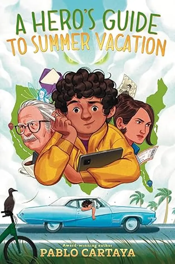 A Hero's Guide to Summer Vacation by Pablo Cartaya cover