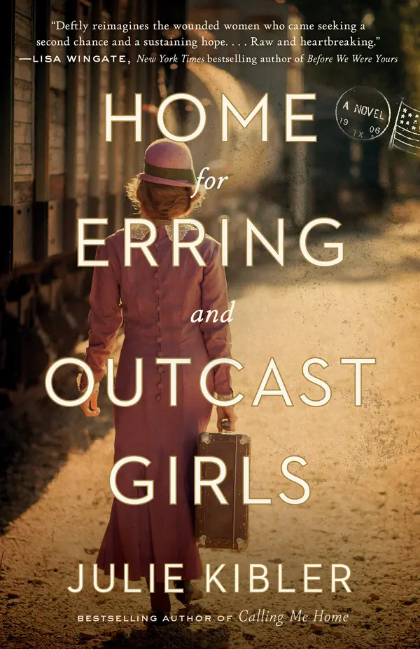 Home for Erring and Outcast Girls by Julie Kibler cover