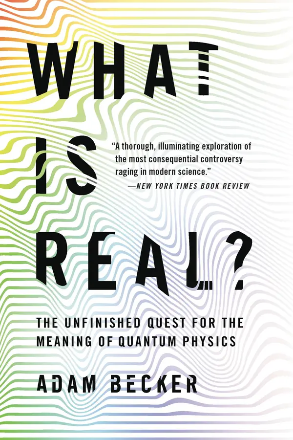 What Is Real? by Adam Becker cover