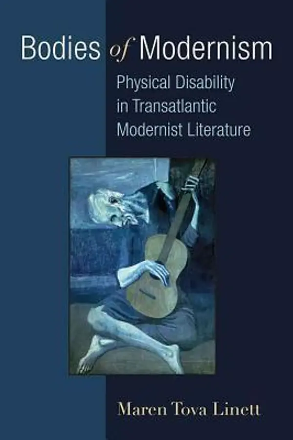 Bodies of Modernism: Physical Disability in Transatlantic Modernist Literature (Corporealities: Discourses Of Disability) by Maren Tova Linett cover