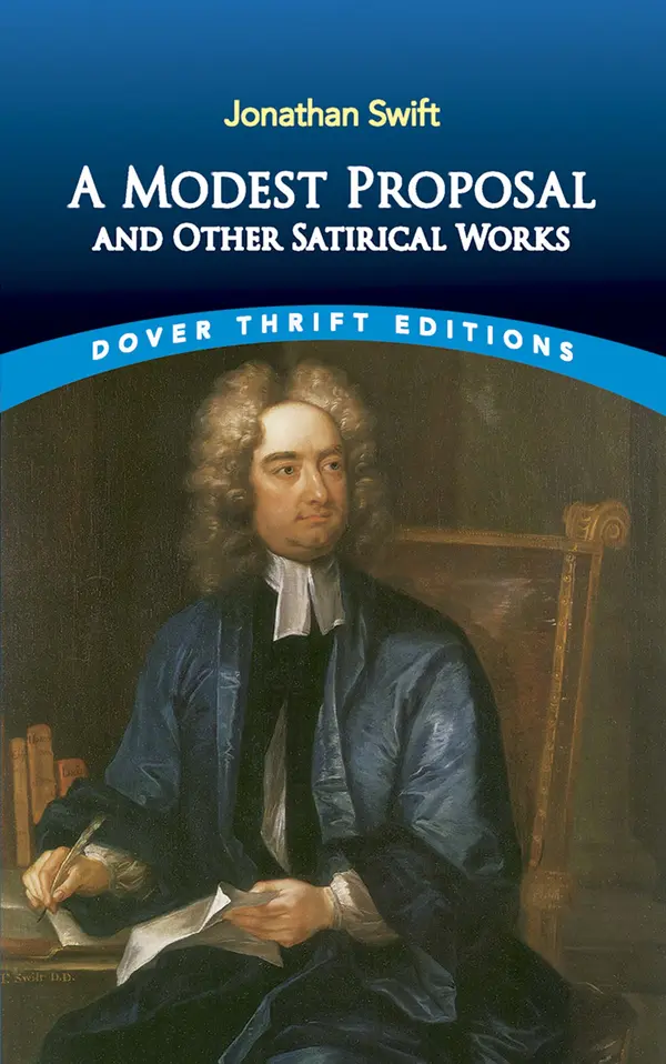 A Modest Proposal and Other Satirical Works by Jonathan Swift cover