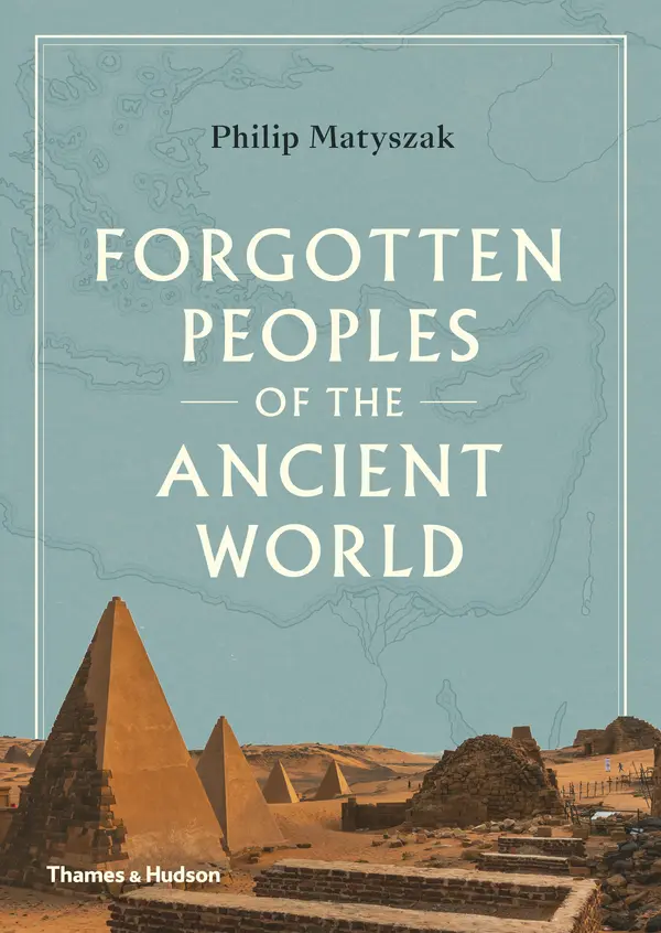Forgotten Peoples of the Ancient World by Philip Matyszak cover