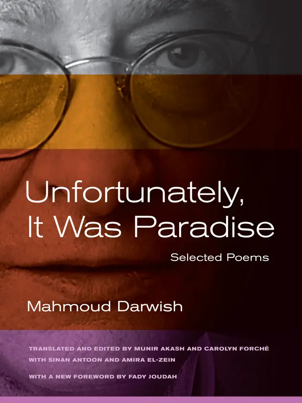 Unfortunately, It Was Paradise by Mahmoud Darwish, Sinan Antoon, Amira El-Zein cover