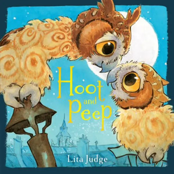 Hoot and Peep by Lita Judge cover