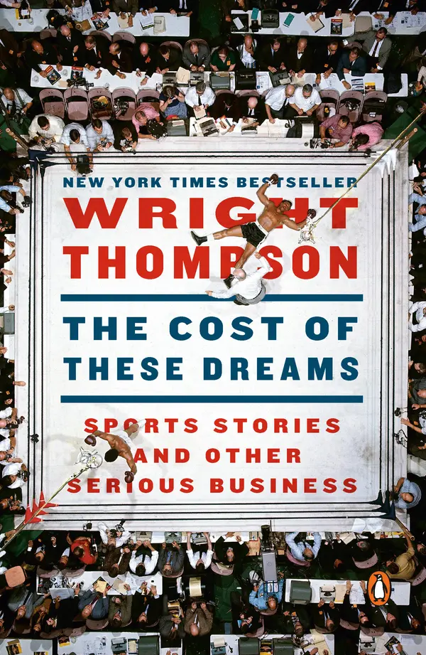 The Cost of These Dreams by Wright Thompson cover