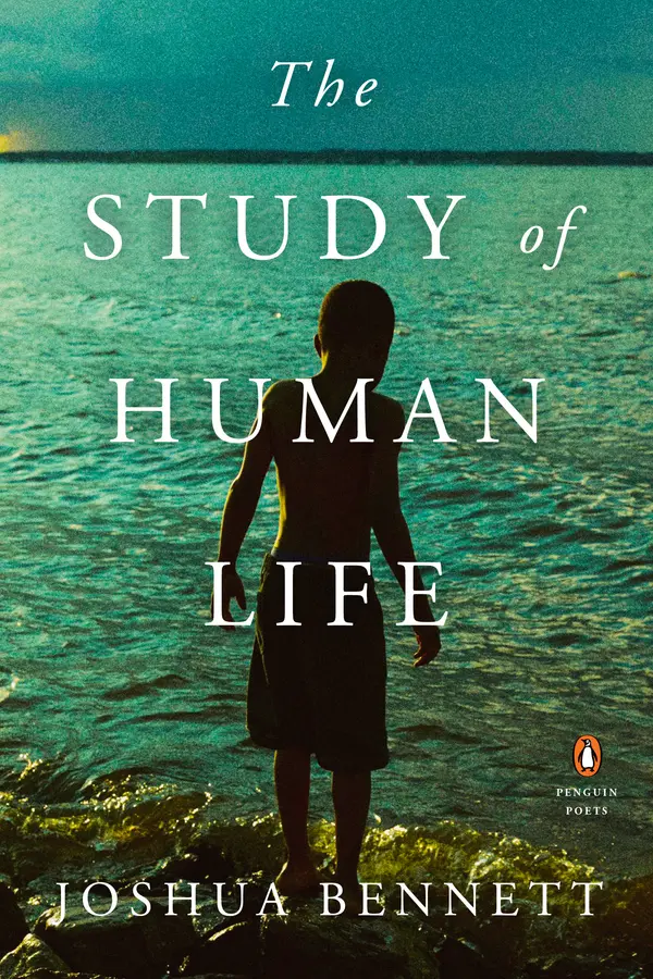 The Study of Human Life by Joshua Bennett cover