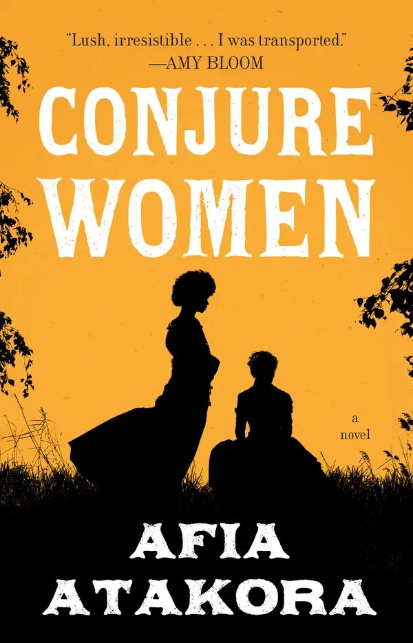 Conjure Women by Afia Atakora cover