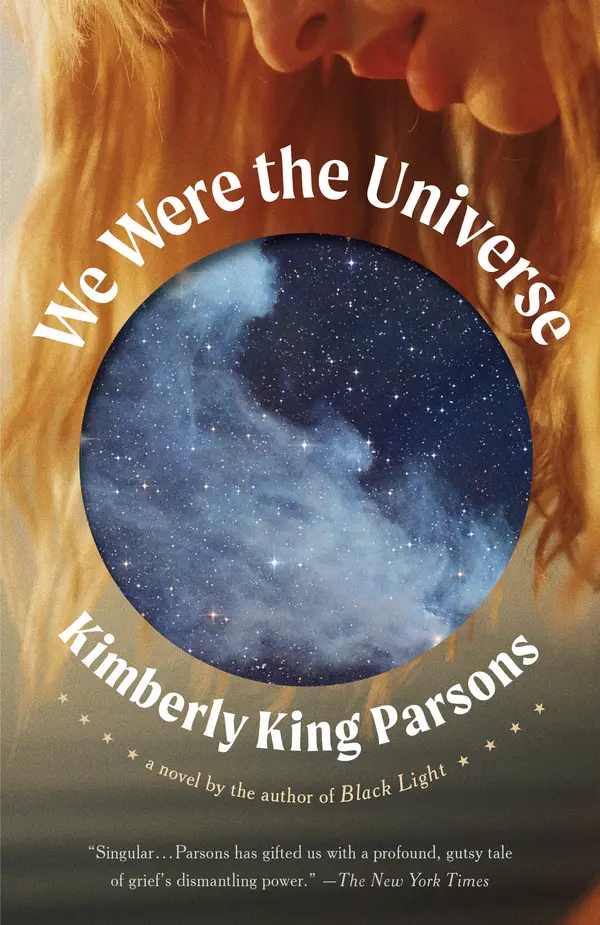 We Were the Universe by Kimberly King Parsons cover