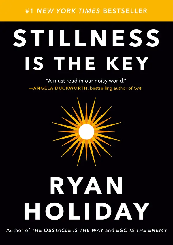 Stillness Is the Key by Ryan Holiday cover