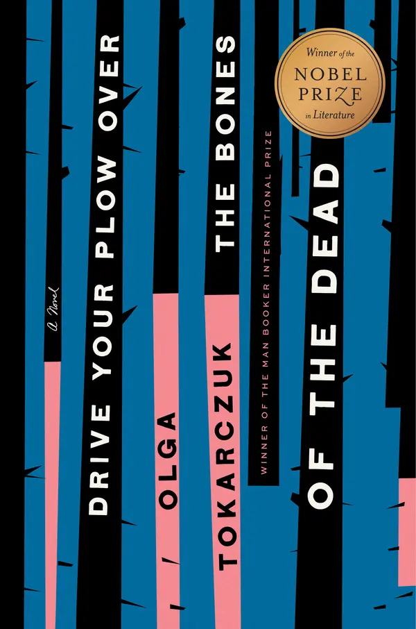 Drive Your Plow Over the Bones of the Dead by Olga Tokarczuk, Antonia Lloyd-Jones cover