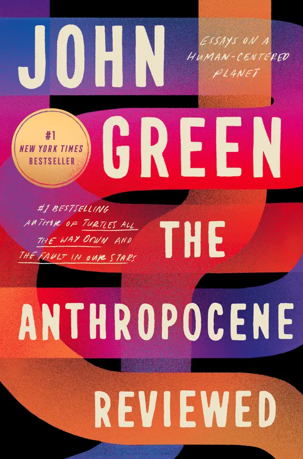 The Anthropocene Reviewed by John Green cover