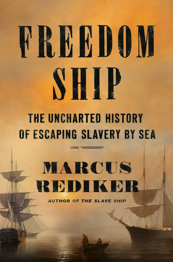 Freedom Ship by Marcus Rediker cover