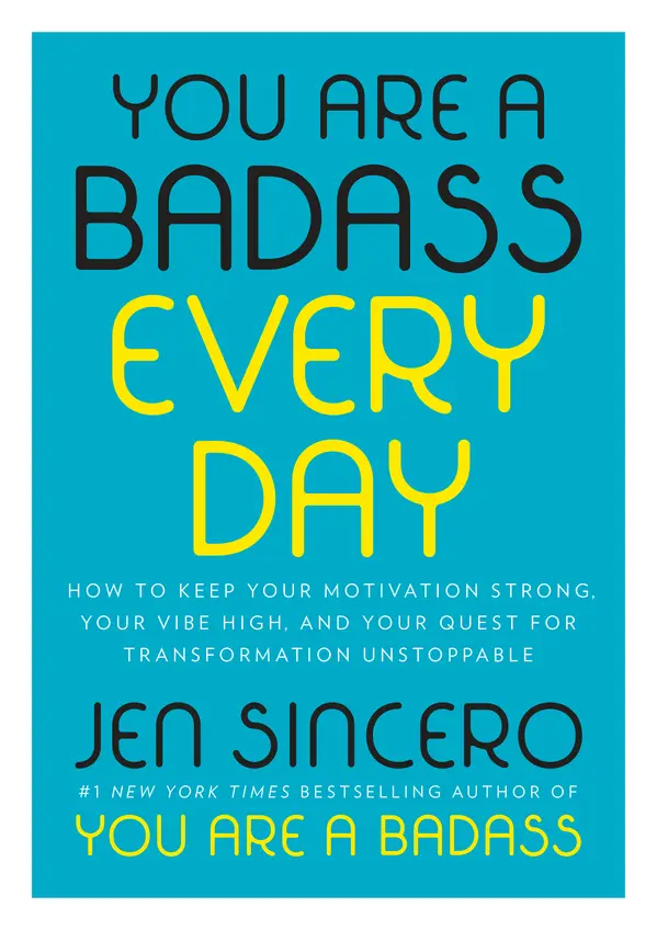 You Are a Badass Every Day by Jen Sincero cover