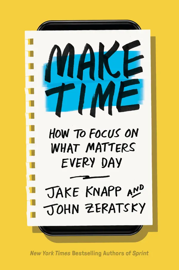 Make Time by Jake Knapp, John Zeratsky cover