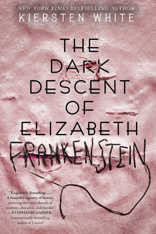 The Dark Descent of Elizabeth Frankenstein by Kiersten White cover
