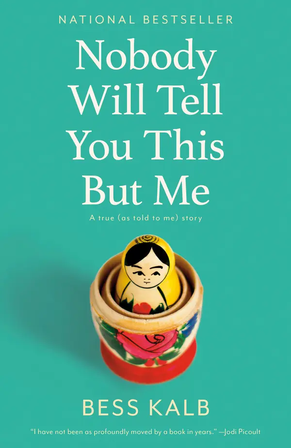 Nobody Will Tell You This But Me by Bess Kalb cover