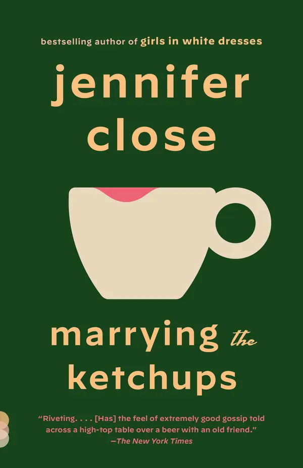 Marrying the Ketchups by Jennifer Close cover