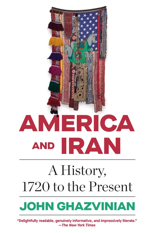 America and Iran by John Ghazvinian cover
