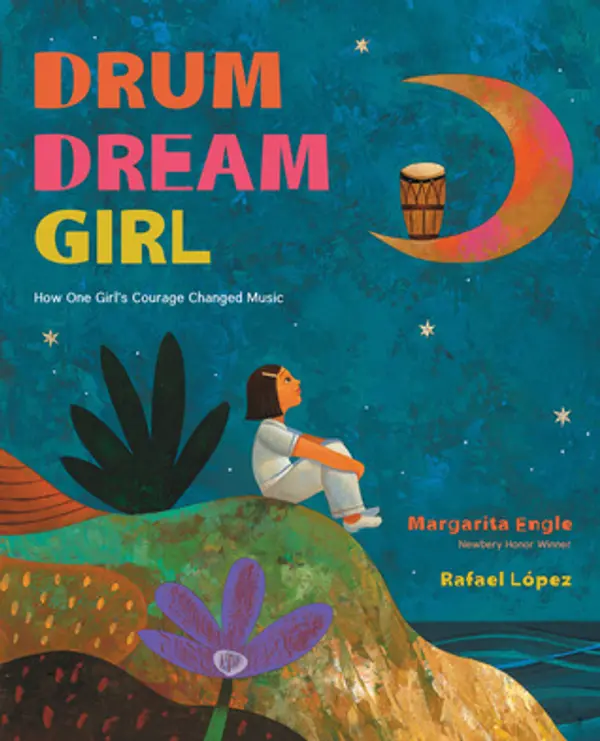 Drum Dream Girl: How One Girl's Courage Changed Music by Margarita Engle cover