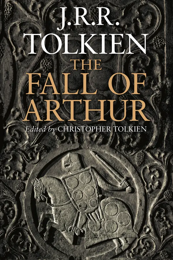 The Fall Of Arthur by J.R.R. Tolkien, Christopher Tolkien cover